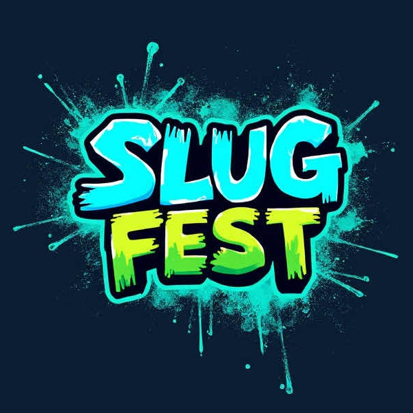 Slug Fest